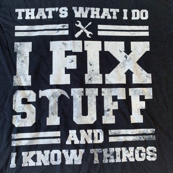 Mens Small Funny T Shirt “I Fix stuff and know things” NWOT - Picture 2 of 7